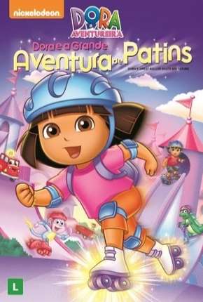 Dora a Aventureira - Dora e a Grande Aventura de Patins Dublado