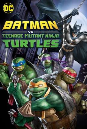 Batman vs As Tartarugas Ninjas