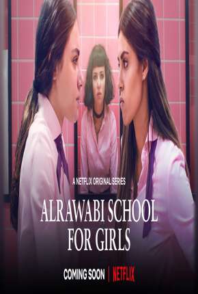 Al Rawabi School for Girls - 1ª Temporada Completa Legendada