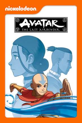 Avatar - A Lenda de Aang - 1ª Temporada Dublado