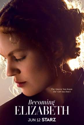 Becoming Elizabeth - 1ª Temporada Legendada