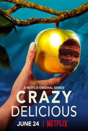 Crazy Delicious - 1ª Temporada Completa