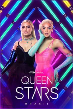 Queen Stars Brasil - 1ª Temporada Completa