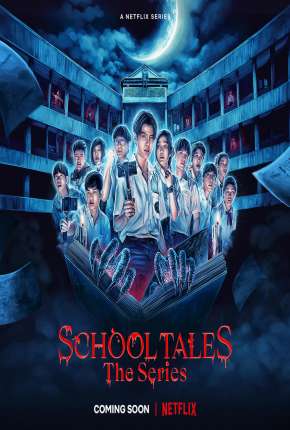 School Tales the Series - 1ª Temporada Completa