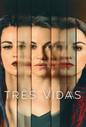 Três Vidas - 1ª Temporada Legendada