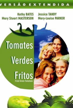 Tomates Verdes Fritos / Fried Green Tomatoes Dublado