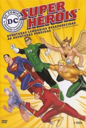 Super Heróis Aventuras Lendárias Desaparecidas