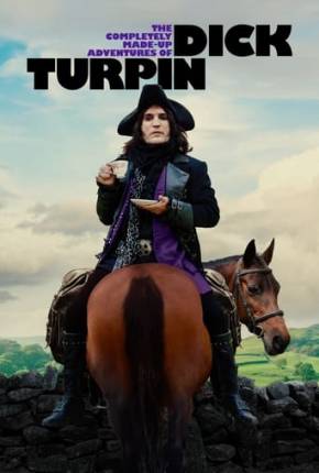 As Aventuras Inventadas de Dick Turpin - 1ª Temporada