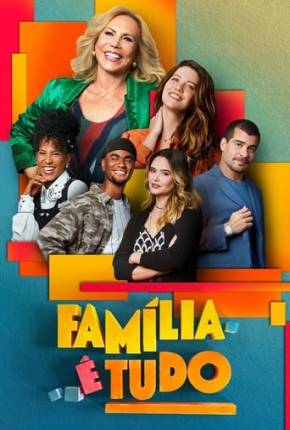 Família é Tudo - 1ª Temporada