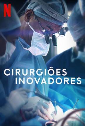 Cirurgiões Inovadores Dublada