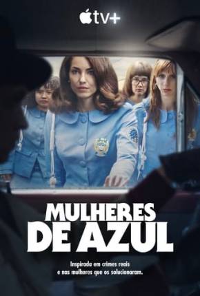 Mulheres de Azul - 1ª Temporada Dublada