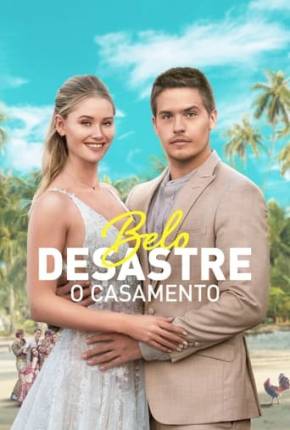 Belo Desastre - O Casamento