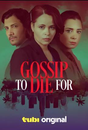 Gossip to Die For - Legendado e Dublado