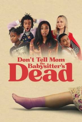 Viva! A Babá Morreu - Dont Tell Mom the Babysitters Dead Dublado