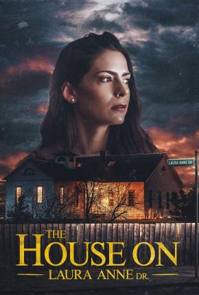 The House on Laura Anne Dr. - Legendado e Dublado